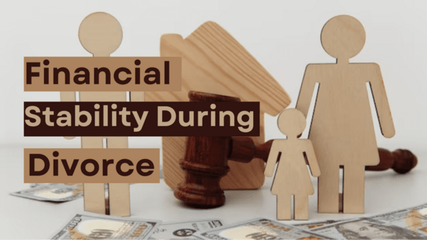 Financial stability during divorce.